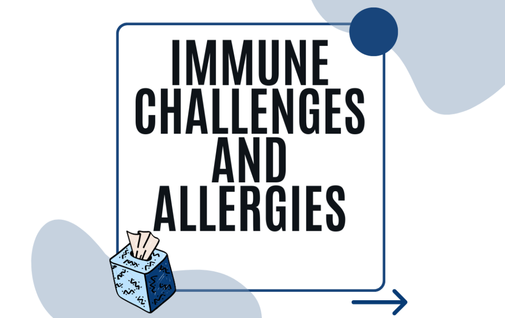 immune challenges and allergies